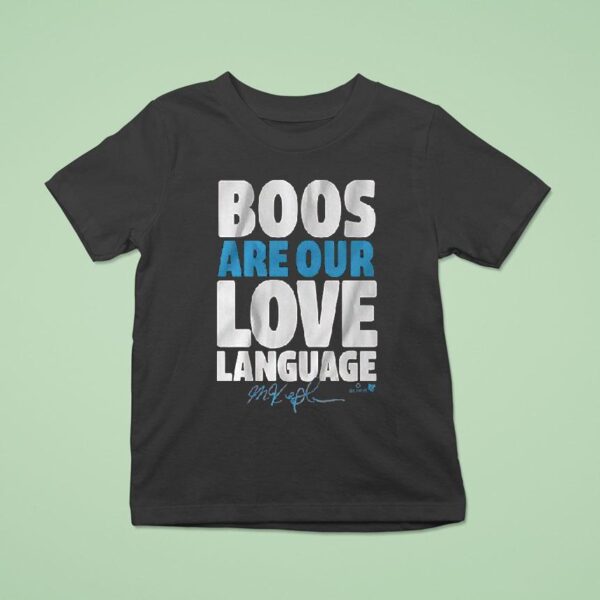 Max Kepler Boos Are Our Love Language T Shirt