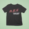 Mbh To Resist Drugs And Violence T Shirt