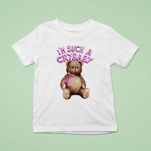 Melanie Martinez I M Such A Crybaby Bear T Shirt