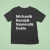 Michael And Randy And Namond And Dukie T Shirt