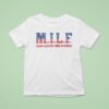 Milf Man I Love Fireworks T Shirt