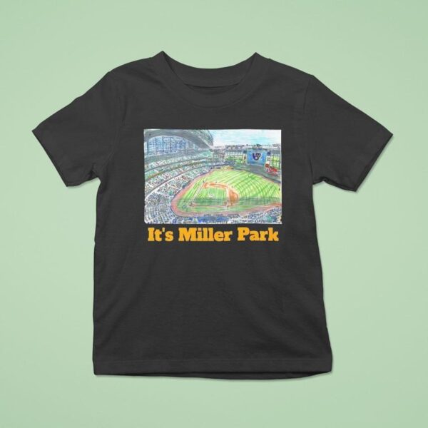 Milwaukee Brewers It S Miller Park T Shirt