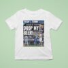 Milwaukee Brewers Vs New York Mets Tossin And Turnin Daily News Drop My Beer T Shirt