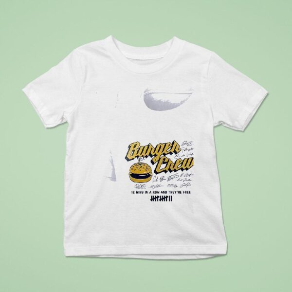 Milwaukee Brewers X Burger Crew Wins In A Row And They Re Free Signatures T Shirt