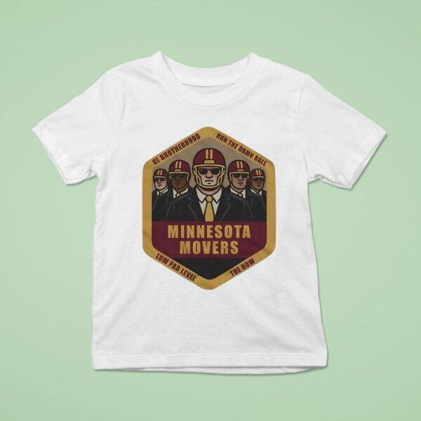 Minnesota Movers Ol Brotherhood Run The Damn Ball Low Pad Level The How T Shirt