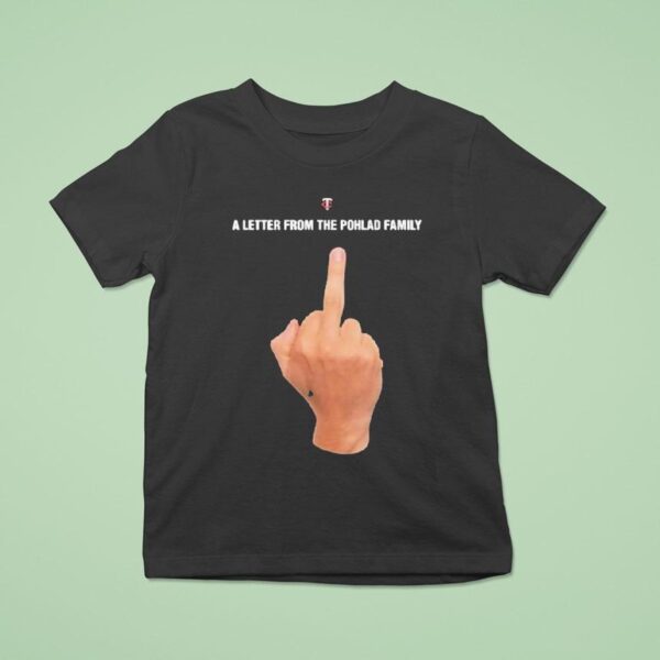 Minnesota Twins A Letter From The Pohlad Family Middle Finger T Shirt