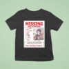 Missing Michael Arthur Romance T Shirt