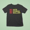 Mo Hits Mo Power Mo Baller T Shirt