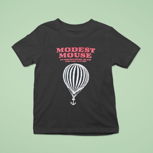 Modest Mouse We Were Dead Before The Ship Even Sank Tour T Shirt
