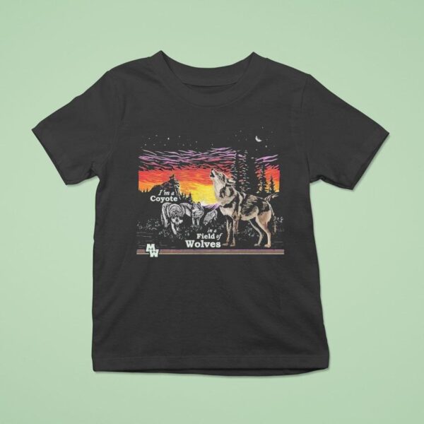 Morgan Wallen I M A Coyote In A Field Of Wolves T Shirt