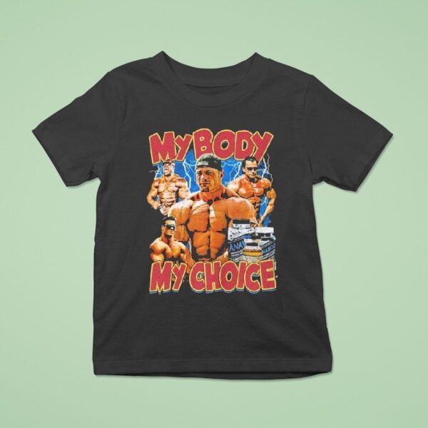 My Body My Choice T Shirt