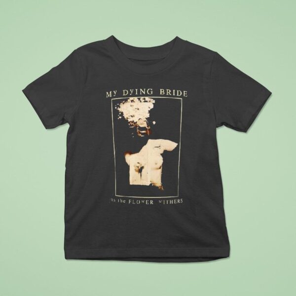 My Dying Bride As The Flower Withers T Shirt