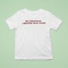My Girlfriend Is Hotter Than Yours T Shirt