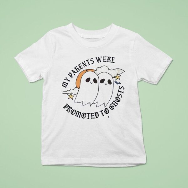 My Parents Were Promoted To Ghosts Halloween T Shirt