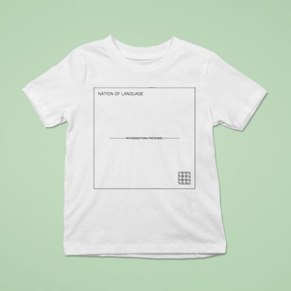 Nation Of Language Introduction Presence T Shirt