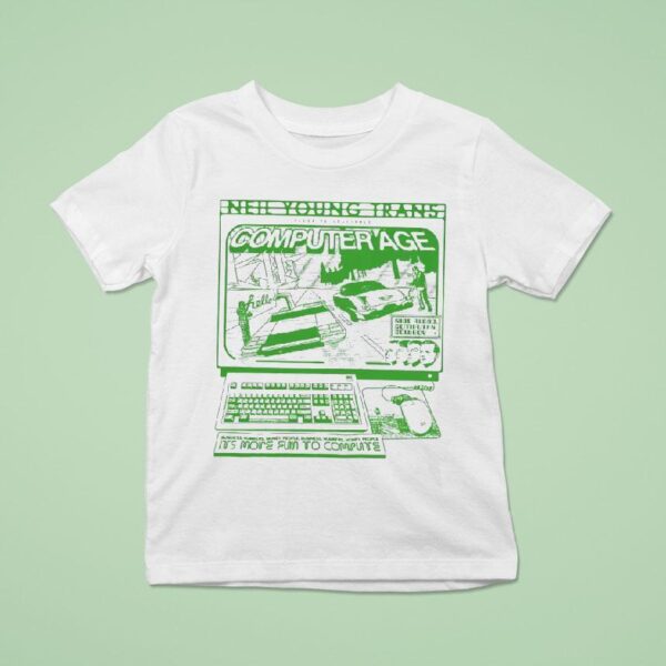 Neil Young Trans Computer Age It S More Fun To Compute T Shirt