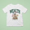 New Rory And Mal Wealth T Shirt
