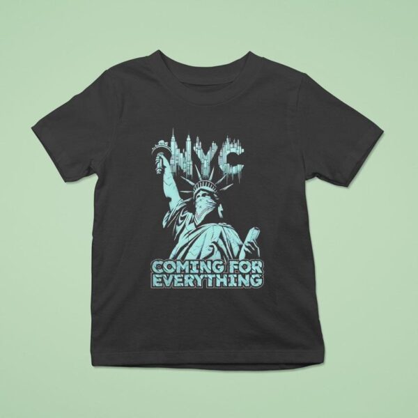 New York Liberty Nyc Coming For Everything T Shirt