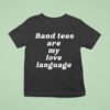 Nick Perri Band S Are My Love Language T Shirt