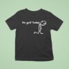 No Golf Today Sad Stickman Golfer T Shirt