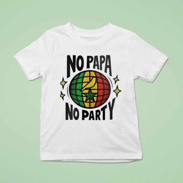 No Papa No Party T Shirt