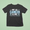 Not All Cancer Is Pink Prostate Cancer Awareness Blue Ribbon T Shirt
