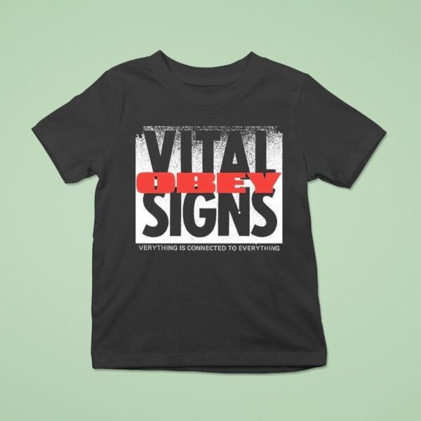 Obey Vital Signs Verythign Is Connected To Everything T Shirt