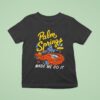 Palm Springs Made Me Do It Good Bad Ideas Ca Grim Reaper T Shirt