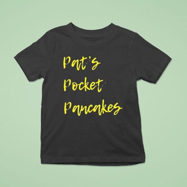 Pat S Pocket Pancakes T Shirt