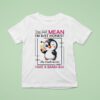 Penguin I M Not Mean I M Just Honest The Truth Hurts Here Take A Band Aid T Shirt