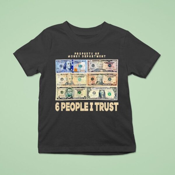 Property Of Money Department People I Trus T Shirt