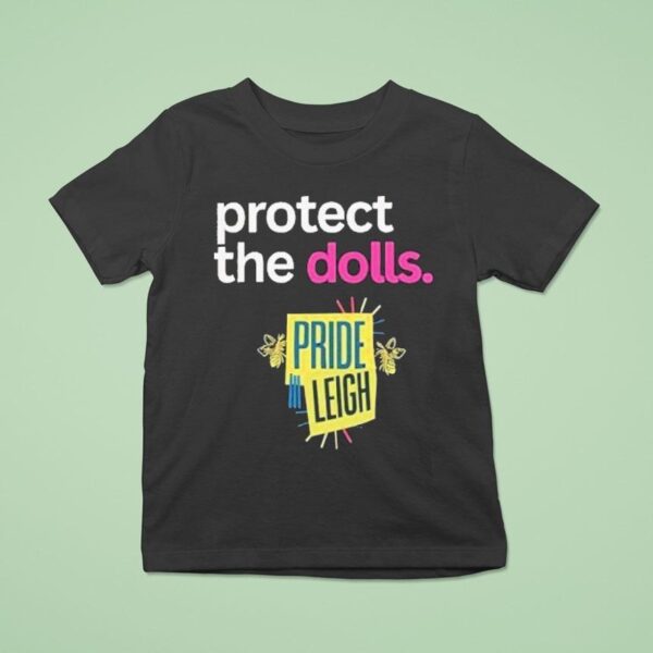 Protect The Dolls Pride Leigh T Shirt