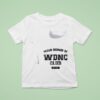 Proud Member Of Wdnc Club Est We Do Not Care T Shirt