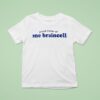 Proud Owner Of One Braincell T Shirt