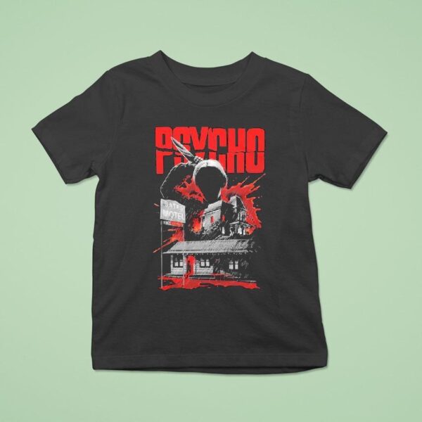Psycho We All Go A Little Mad Sometimes Bates Motel T Shirt