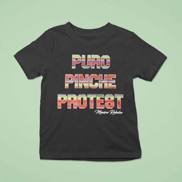 Puro Pinche Protest Mexico Maine Rebels T Shirt