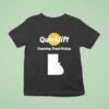 Quicklift Doorstep Trash Pickup T Shirt