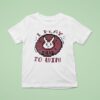 Rabbit I Play To Win Pixel T Shirt