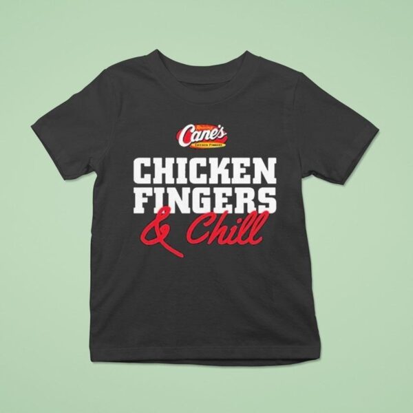 Raising Canes Gear Chicken Fingers And Chill T Shirt