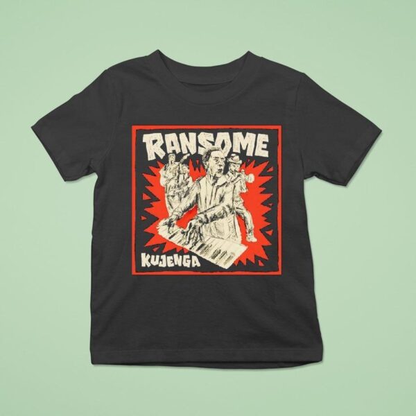 Ransome Of Kujenga T Shirt