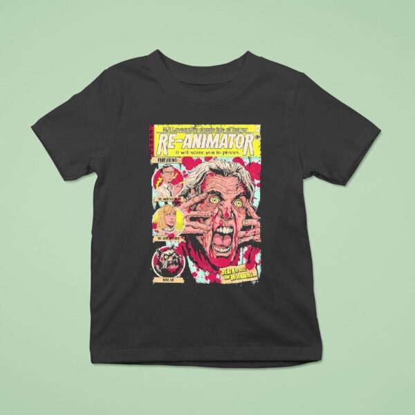Re Animator Hp Lovecraft S Classic Tale Of Horror It Will Scare You To Pieces Dr Hill Death Is Just The Beginning T Shirt