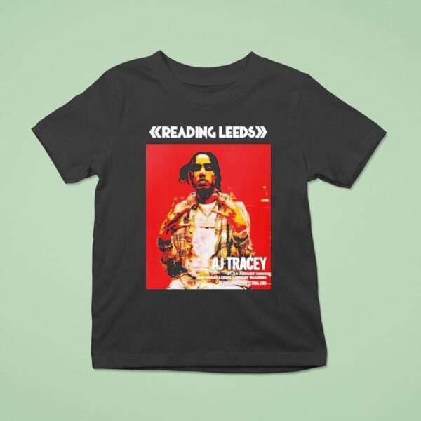 Reading And Leeds Festival On August To August Aj Tracey For England Friday Reading And Saturday Leeds T Shirt