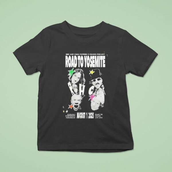 Red Hot Chili Peppers X Parks Project Road To Yosemite August T Shirt