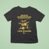 Roach Exterminators Everybody Has Reaches Roaches T Shirt