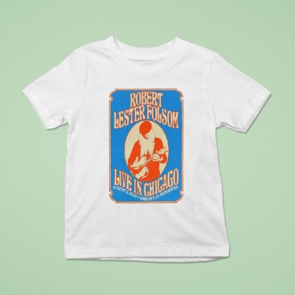 Robert Lester Folsom Event Live In Chicago Il T Shirt