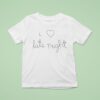 Rose Byrne I Love Late Nigh T Shirt
