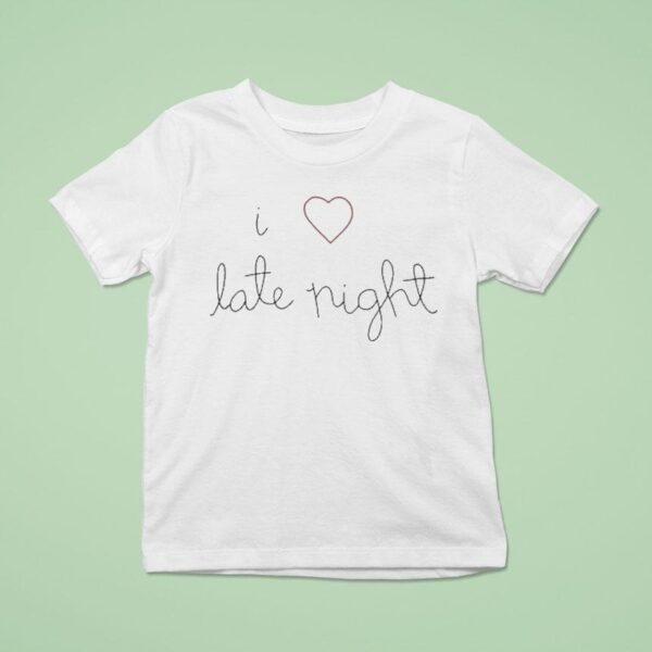 Rose Byrne I Love Late Nigh T Shirt