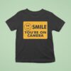 Ross Creations Smile You Re On Camera T Shirt