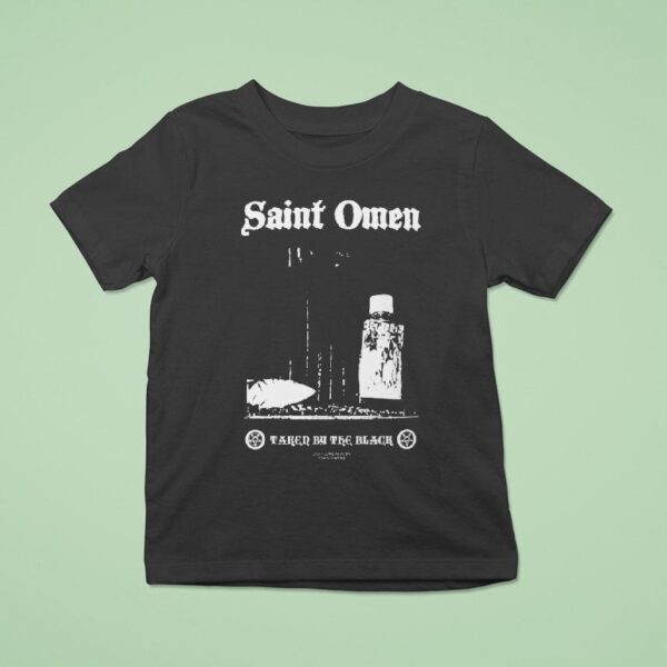 Saint Omen Taken By The Black T Shirt