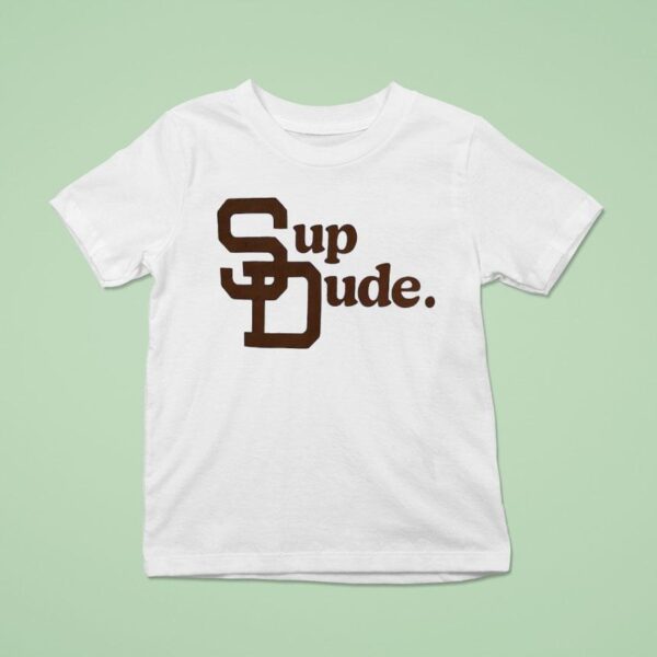 San Diego Padres Sup Dude T Shirt